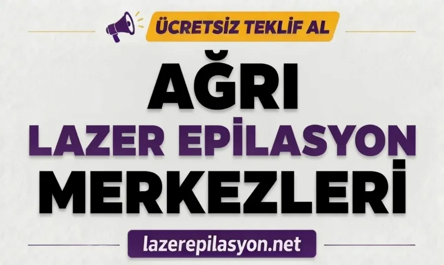Ağrı Lazer Epilasyon